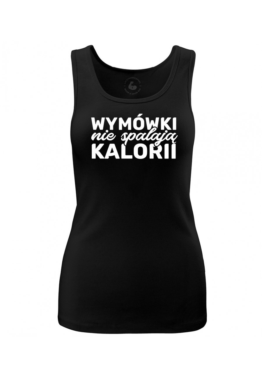 Tank top damski Wymówki nie spalają kalorii