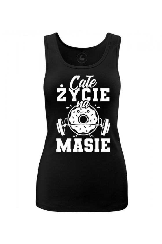 Tank top damski Całe życie na masie