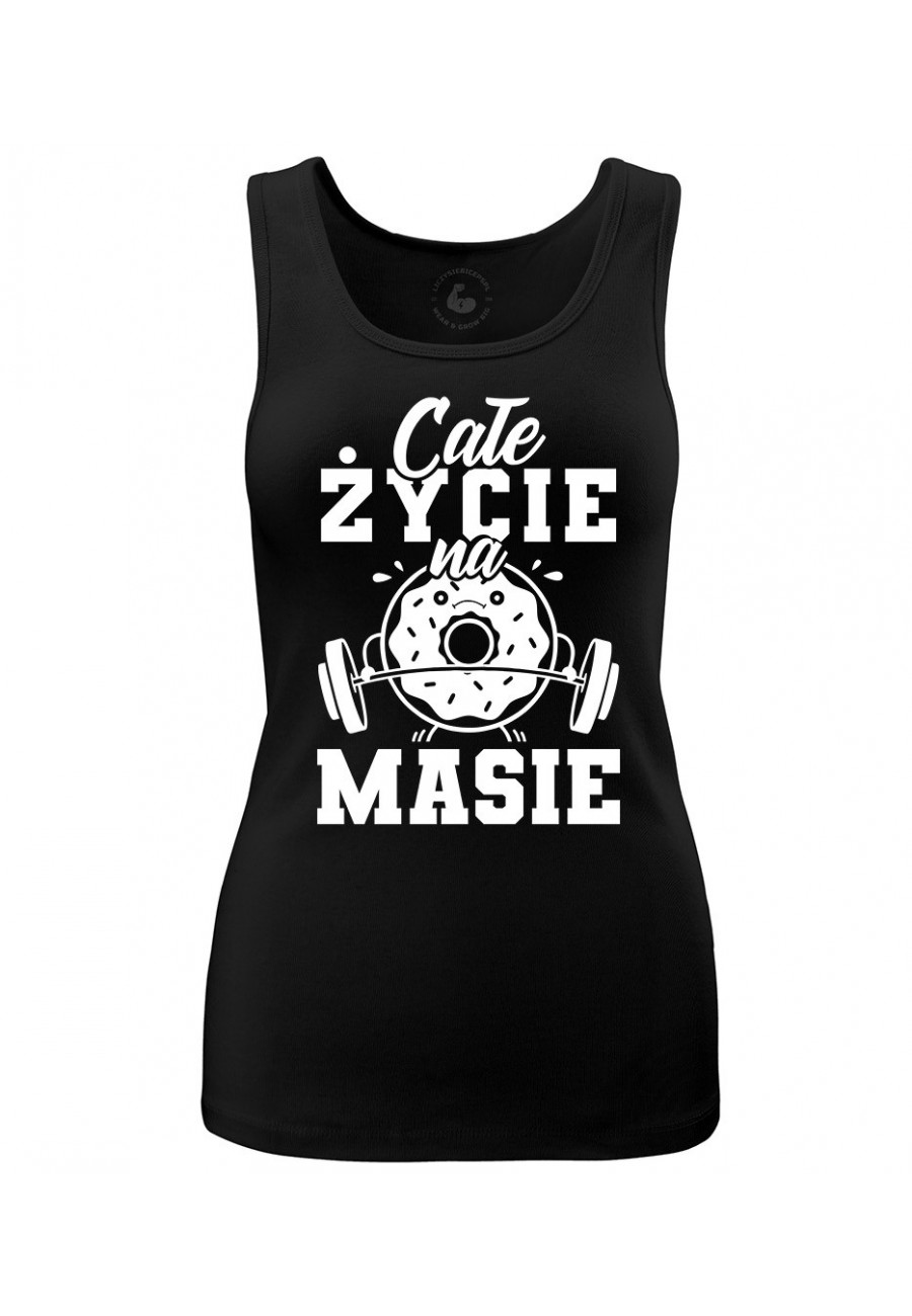 Tank top damski Całe życie na masie