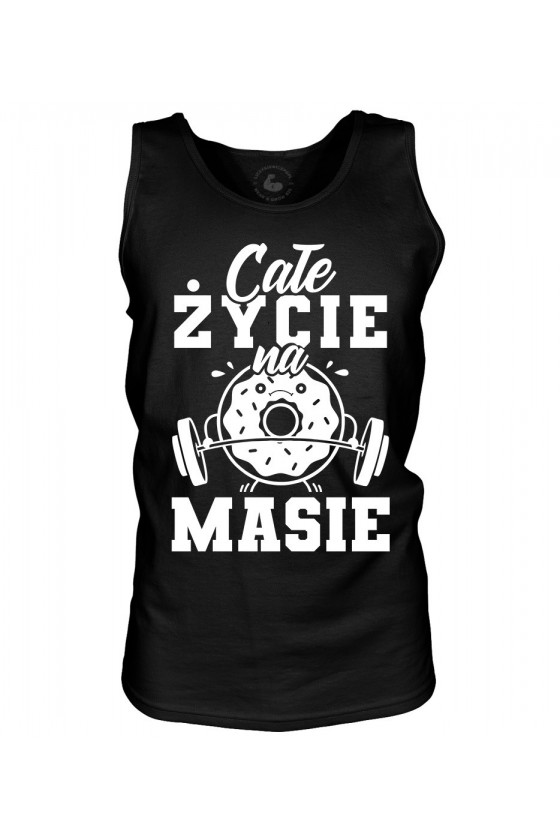 Tank top męski Całe życie na masie