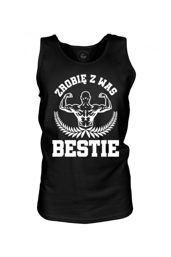 Tank top męski Zrobię z was bestie