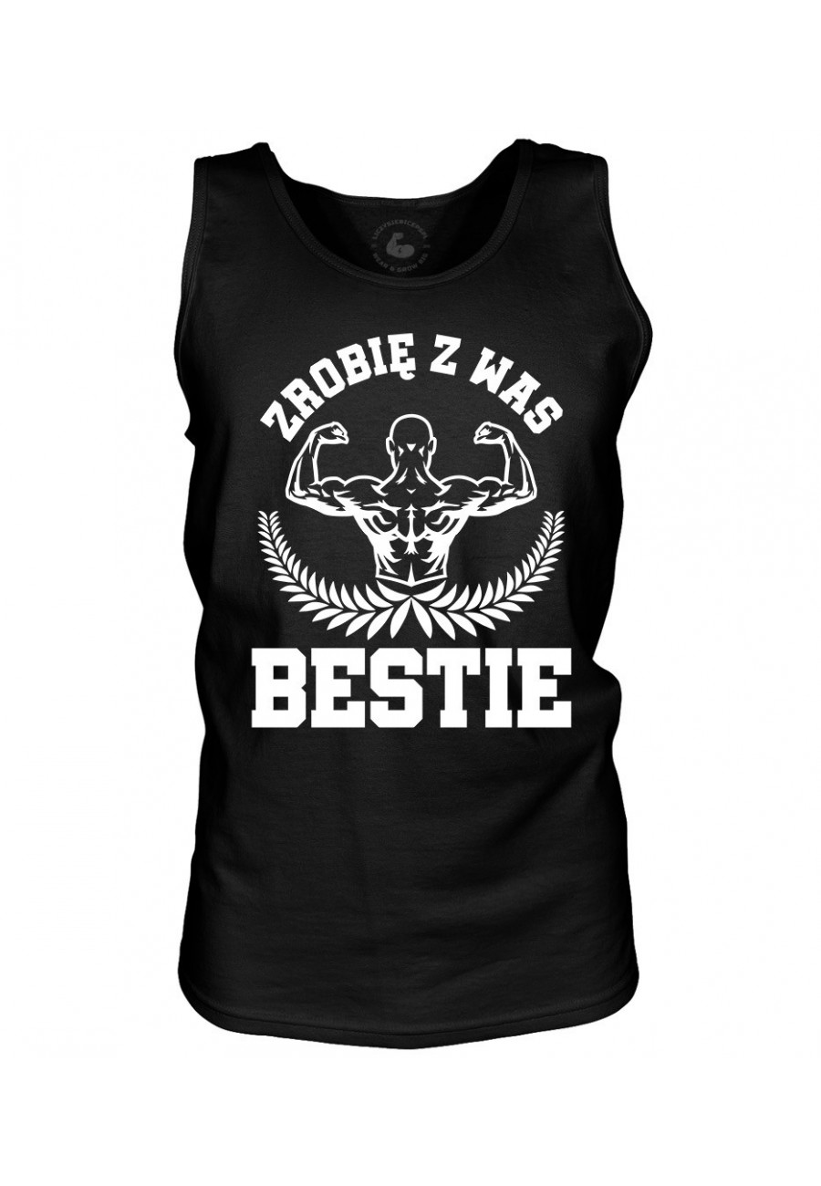 Tank top męski Zrobię z was bestie