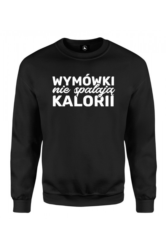 Bluza klasyczna Wymówki nie spalają kalorii