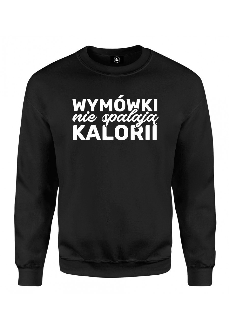 Bluza klasyczna Wymówki nie spalają kalorii