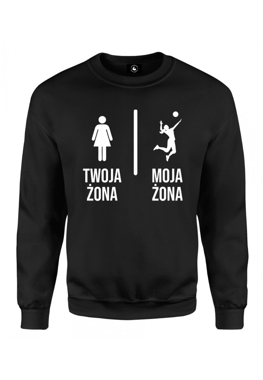 Bluza klasyczna Twoja żona vs Moja żona Siatkówka