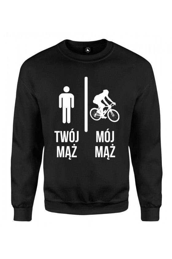 Bluza klasyczna Twój mąż vs mój mą rower