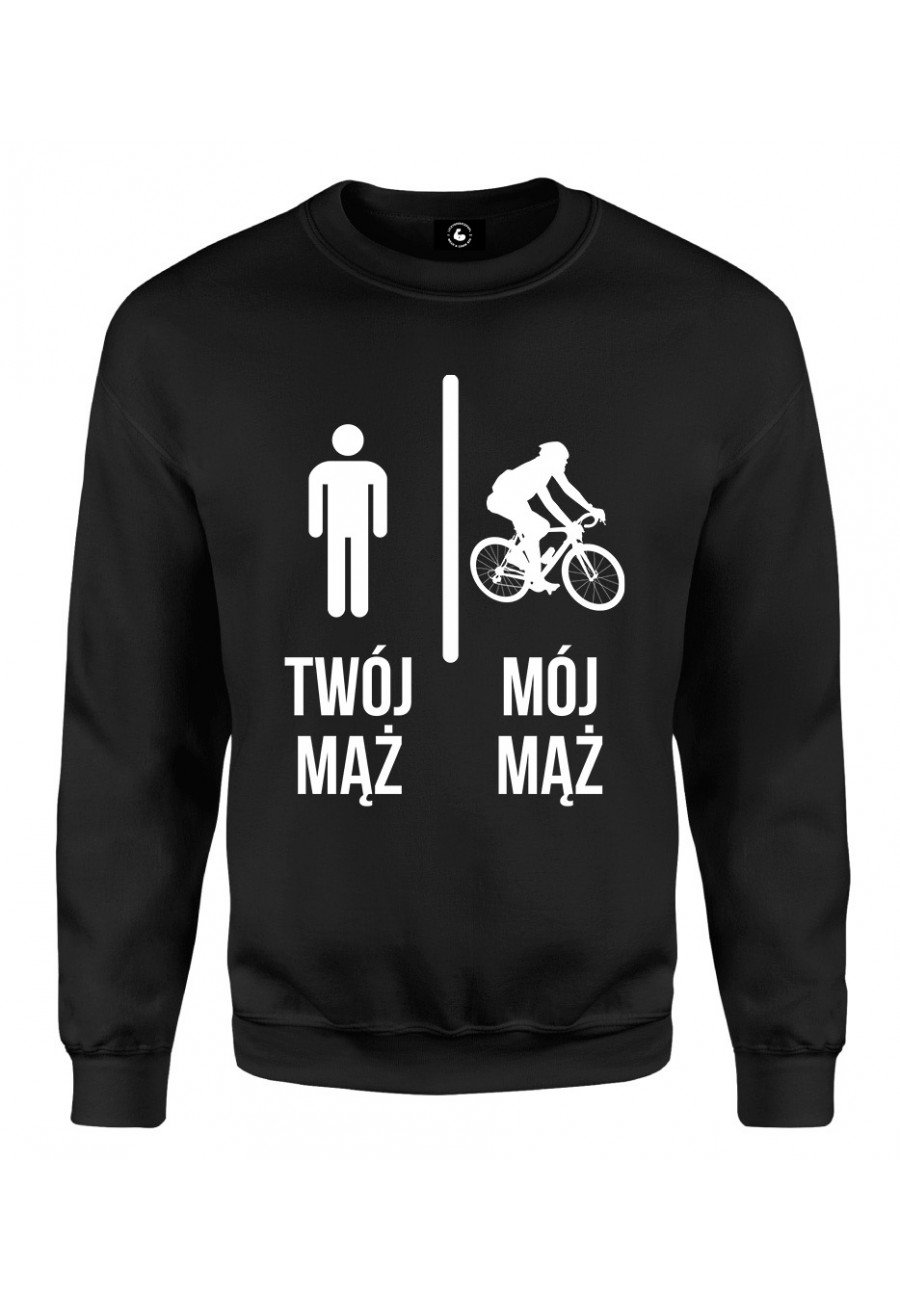 Bluza klasyczna Twój mąż vs mój mą rower