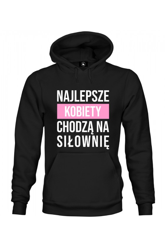 Bluza z kapturem Najlepsze kobiety chodzą na siłownię